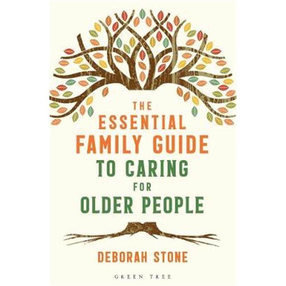 The Essential Family Guide to Caring for Older People (Paperback) - Deborah Stone